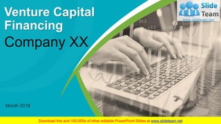 Venture Capital
Financing
Month 2018
Company XX
 