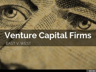 EAST OR WEST? Venture Capital Firms (2.3)