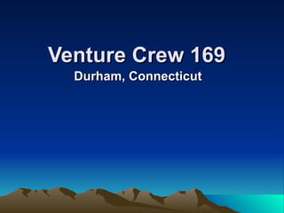 Venture Crew 169   Durham, Connecticut   