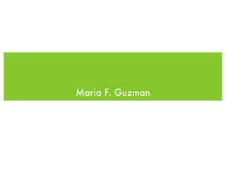 Maria F. Guzman
 
