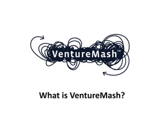What is VentureMash? 