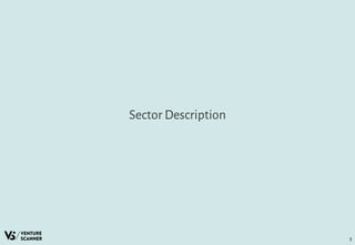 Sector Description
3
 