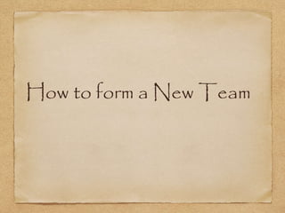 How to form a New Team
 
