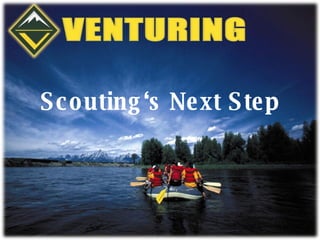 Scouting‘s Next Step 