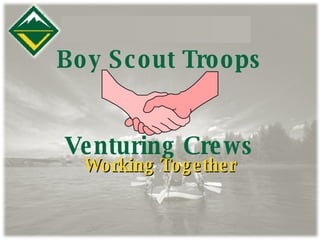 Boy Scout Troops Venturing Crews Working Together 