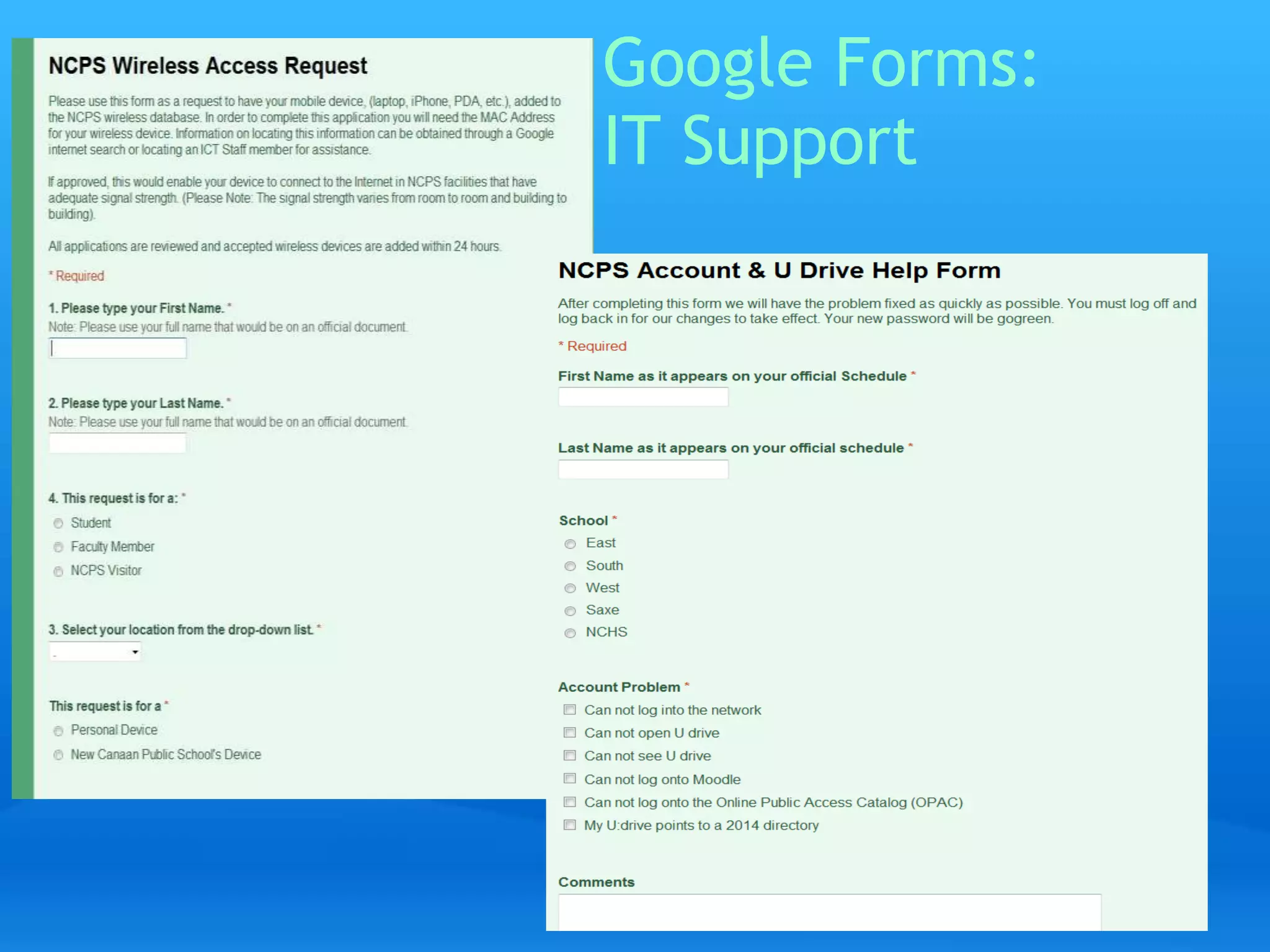 Google Forms: 
IT Support 
 