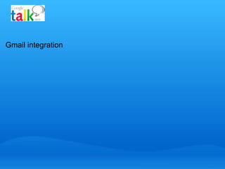 Gmail integration 
 