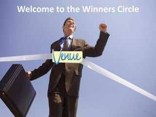 Welcome to the Winners Circle




                                40
 