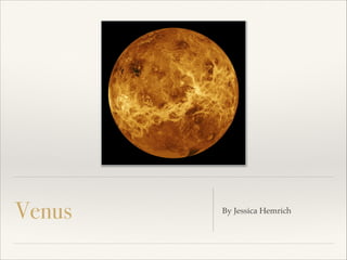 Venus

By Jessica Hemrich

 