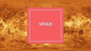 VENUS
 