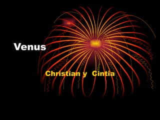 Venus Christian y  Cintia 