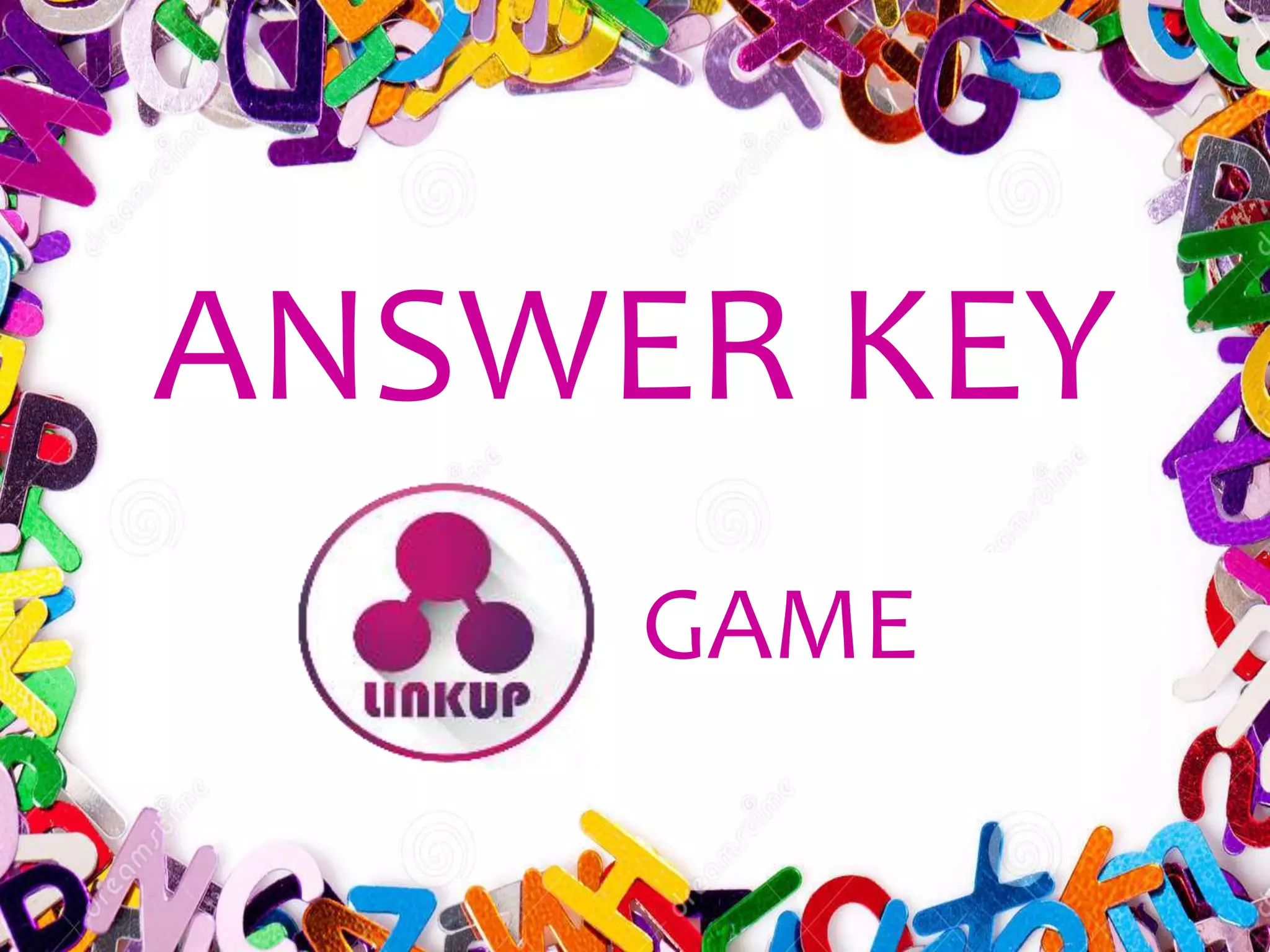 ANSWER KEY
GAME
 