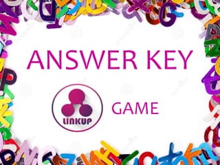 ANSWER KEY
GAME
 