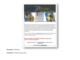 Description: Email Blast

Contribution: Design & Copywriting
 