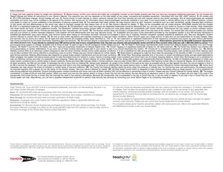 DISCLosureS
1. Cargo and load capacity limited by weight and distribution.  2. Before towing, confirm your vehicle and trailer are compatible, hooked up and loaded properly and that you have any necessary additional equipment. Do not exceed any
Weight Ratings and follow all instructions in your Owner’s Manual. The maximum you can tow depends on the total weight of any cargo, occupants and available equipment. Calculated with new SAE J2807 method.  3. V6 models only. 
4. 2013 EPA-estimated mileage. Actual mileage will vary.  5. Toyota strives to build vehicles to match customer interest and thus they typically are built with popular options and option packages. Not all options/packages are available
separately and some may not be available in all regions of the country. See toyota.com for information about options/packages commonly available in your area. If you would prefer a vehicle without any or with different options, contact
your dealer to check for current availability or the possibility of placing a special order.  6. The automatic high beam system can help improve vision at night. However, conditions such as a dirty windshield, rapidly changing light conditions
or hilly terrain will limit effectiveness so the driver may need to manually change the high beams from on to off. See Owner’s Manual for details.  7. May not be compatible with all mobile phones, MP3/WMA players and like models. 
8. iPod® is a registered trademark of Apple Inc. All rights reserved.  9. The Bluetooth® word mark and logos are registered trademarks owned by Bluetooth SIG, Inc. and any use of such marks by Toyota is under license. Other trademarks
and trade names are those of their respective owners. The Bluetooth® wireless technology phones listed on toyota.com have been tested for compatibility with Toyota vehicles. Performance will vary based on phone software version,
coverage and your wireless carrier. Phones are warranted by their manufacturer, not Toyota.  10. The backup camera does not provide a comprehensive view of the rear area of the vehicle. You should also look around outside your vehicle
and use your mirrors to confirm rearward clearance. Cold weather will limit effectiveness and view may become cloudy.  11. Availability and accuracy of the information provided by the navigation system or any XM services mentioned (if
installed) are dependent upon many factors. Use common sense when relying on information provided. Services not available in every city or roadway. Periodic navigation updates available at additional cost. See your Navigation System
Owner’s Manual or contact XM for details.  12. Be sure to obey traffic regulations and maintain awareness of road and traffic conditions. Select Entune® apps use a large amount of data and you are responsible for all data charges. Apps
and services vary by phone and carrier. Not all apps and data services are available initially. Apps identified by “TM” or “®” are trademarks or registered trademarks of their respective companies and cannot be used without permission.
See toyota.com/entune for the latest information regarding apps and services.  13. XM services require a subscription after trial period, and are sold separately or as a package. Subscriptions governed by SiriusXM Customer Agreement;
see www.siriusxm.com. If you decide to continue your XM service at the end of your complimentary trial, the plan you choose will automatically renew and bill at then-current rates until you call 1-866-635-2349 to cancel. Fees
and programming subject to change. Available only to those at least 18 years of age in the 48 contiguous United States and D.C.  14. HD Radio™ Technology manufactured under license from iBiquity Digital Corporation U.S. and Foreign
Patents. HD Radio™ and the HD, HD Radio, and “Arc” logos are proprietary trademarks of iBiquity Digital Corp.  15. iTunes® Tagging is a registered trademark of Apple Inc. All rights reserved.  16. The Smart Key System may interfere with
some pacemakers or cardiac defibrillators. If you have one of these medical devices, please talk to your doctor to see if you should deactivate this system.  17. HomeLink® is a registered trademark of Johnson Controls, Inc.  18. Vehicle
Stability Control (VSC) is an electronic system designed to help the driver maintain vehicle control under adverse conditions. It is not a substitute for safe driving practices. Factors including speed, road conditions and driver steering input
can all affect whether VSC will be effective in preventing a loss of control. Please see your Owner’s Manual for further details.  19. Brake Assist is designed to help the driver take full advantage of the benefits of ABS. It is not a substitute for
safe driving practices. Braking effectiveness also depends on proper brake-system maintenance and tire and road conditions.  20. Smart Stop Technology operates only in the event of certain simultaneous brake and gas pedal applications.
When engaged, the system will reduce engine power to help the brakes bring the vehicle to a stop. Factors including speed, road conditions and driver input can all impact stopping distance. Smart Stop Technology is not a substitute for
safe and attentive driving and does not guarantee instant stopping. Please see your Owner’s Manual for further details.  21. All the airbag (AB) systems are Supplemental Restraint Systems. All ABs (if installed) are designed to inflate only
under certain conditions and in certain types of severe collisions: frontal and knee ABs typically inflate in frontal collisions; side and side curtain ABs in side collisions; Roll-Sensing Curtain ABs at a severe tilt degree, roll or lateral G-force. In
all other accidents, the ABs will not inflate. To decrease the risk of injury from an inflating AB, always wear seatbelts, sit upright in the middle of the seat as far back as possible and do not lean against the door. Do not put objects in front of
an AB or around the seatback. Do not use a rearward-facing child seat in any front passenger seat. The force of an inflating AB may cause serious injury or death. See your Owner’s Manual for further information/warnings.  22. Active front
headrests can help reduce the extent of whiplash in certain types of rear-end collisions.  23. The Toyota Tire Pressure Monitor alerts the driver when tire pressure is critically low. For optimal tire wear and performance, tire pressure should
be checked regularly with a gauge; do not rely solely on the monitor system. See your Owner’s Manual for details.  24. Hill Start Assist Control (HAC) is designed to help minimize backward rolling on steep ascents. It is not a substitute for
safe driving judgment and practices. Factors including grade, surface conditions and driver input can all affect whether HAC will be effective in preventing a loss of control. Please see your Owner’s Manual for further details.  25. The engine
immobilizer is a state-of-the-art anti-theft system. When you insert your key into the ignition switch or bring a Smart Key fob into the vehicle, the key transmits an electronic code to the vehicle. The engine will only start if the code in the
transponder chip inside the key or Smart Key fob matches the code in the vehicle’s immobilizer. Because the transponder chip is embedded in the key or Smart Key fob, it can be costly to replace. If you lose a key or Smart Key fob, your
Toyota dealer can help. Alternatively, you can find a qualified independent locksmith to perform high-security key services by consulting your local Yellow Pages or by contacting www.aloa.org


WARRANTIES
Every Toyota Car, Truck and SUV is built to exceptional standards. And that’s not idle boasting. We back it up                          For Genuine Toyota Accessories purchased after the new vehicle purchase the coverage is 12 months, regardless
with these Limited Warranty Coverages:                                                                                                  of mileage, from the date the accessory was installed on the vehicle, or the remainder of any applicable new
Basic: 36 months/36,000 miles (all components other than normal wear and maintenance items).                                            vehicle warranty, whichever provides greater coverage, with the exception of car covers. Car covers are
Powertrain: 60 months/60,000 miles (engine, transmission/transaxle, drive system, seatbelts and airbags).                               warranted for 12 months from the date of purchase and do not assume any coverage under the Toyota New
                                                                                                                                        Vehicle Limited Warranty.
Rust-Through: 60 months/unlimited miles (corrosion perforation of sheet metal).
                                                                                                                                        You may be eligible for transportation assistance if it’s necessary that your vehicle be kept overnight for repairs
Emissions: Coverages vary under Federal and California regulations. Refer to applicable Warranty and
                                                                                                                                        covered under warranty. Please see your authorized Toyota dealership for further details.
Maintenance Guide for details.
                                                                                                                                        For complete details about Toyota’s warranties, please visit www.toyota.com, refer to the applicable Warranty
Accessories: For Genuine Toyota Accessories purchased at the time of the new vehicle purchase, the Toyota
                                                                                                                                        and Maintenance Guide or see your Toyota dealer.
Accessory Warranty coverage is in effect for 36 months/36,000 miles from the vehicle’s in-service date, which is
the same coverage as the Toyota New Vehicle Limited Warranty.




Toyota Venza is designed to meet most off-road driving requirements. Abusive use may result in bodily harm or damage. Toyota            For details on vehicle specifications, standard features and available equipment in your area, contact your Toyota dealer. A vehicle
encourages responsible operation to protect you, your vehicle and the environment. Seatbelts should be worn at all times. Please do     with particular equipment may not be available at the dealership. Ask your Toyota dealer to help locate a specifically equipped vehicle.
not allow passengers to ride in the cargo area. Towing receiver hitches/ball mount kits are not intended to provide crash protection.   All information presented herein is based on data available at the time of posting, is subject to change without notice and pertains
                                                                                                                                        specifically to mainland U.S.A. vehicles only. Prototypes shown. Actual production vehicles may vary.


                                    For Toyota Mobility program details, go to
                                    www.toyota.com/mobility or call the Toyota
                                    Customer Assistance Center at 1-800-331-4331
 