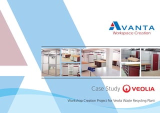 Workspace Creation
Workshop Creation Project For Veolia Waste Recycling Plant
Case Study
 