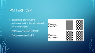 Visual evoked potential when to use and how to interpret | PPTX