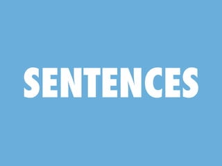 SENTENCES
 
