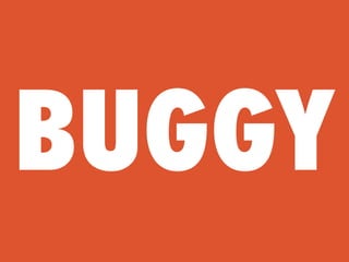 BUGGY
 