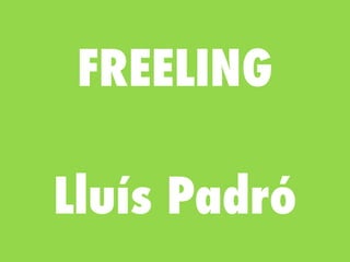 FREELING

Lluís Padró
 