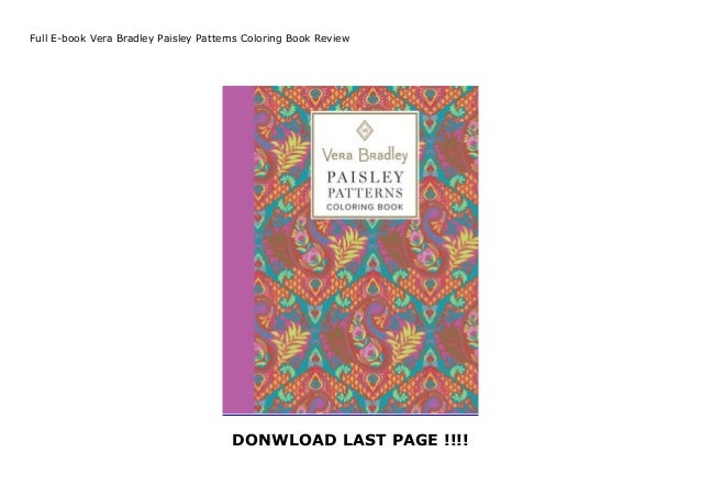 Download Full E Book Vera Bradley Paisley Patterns Coloring Book Review