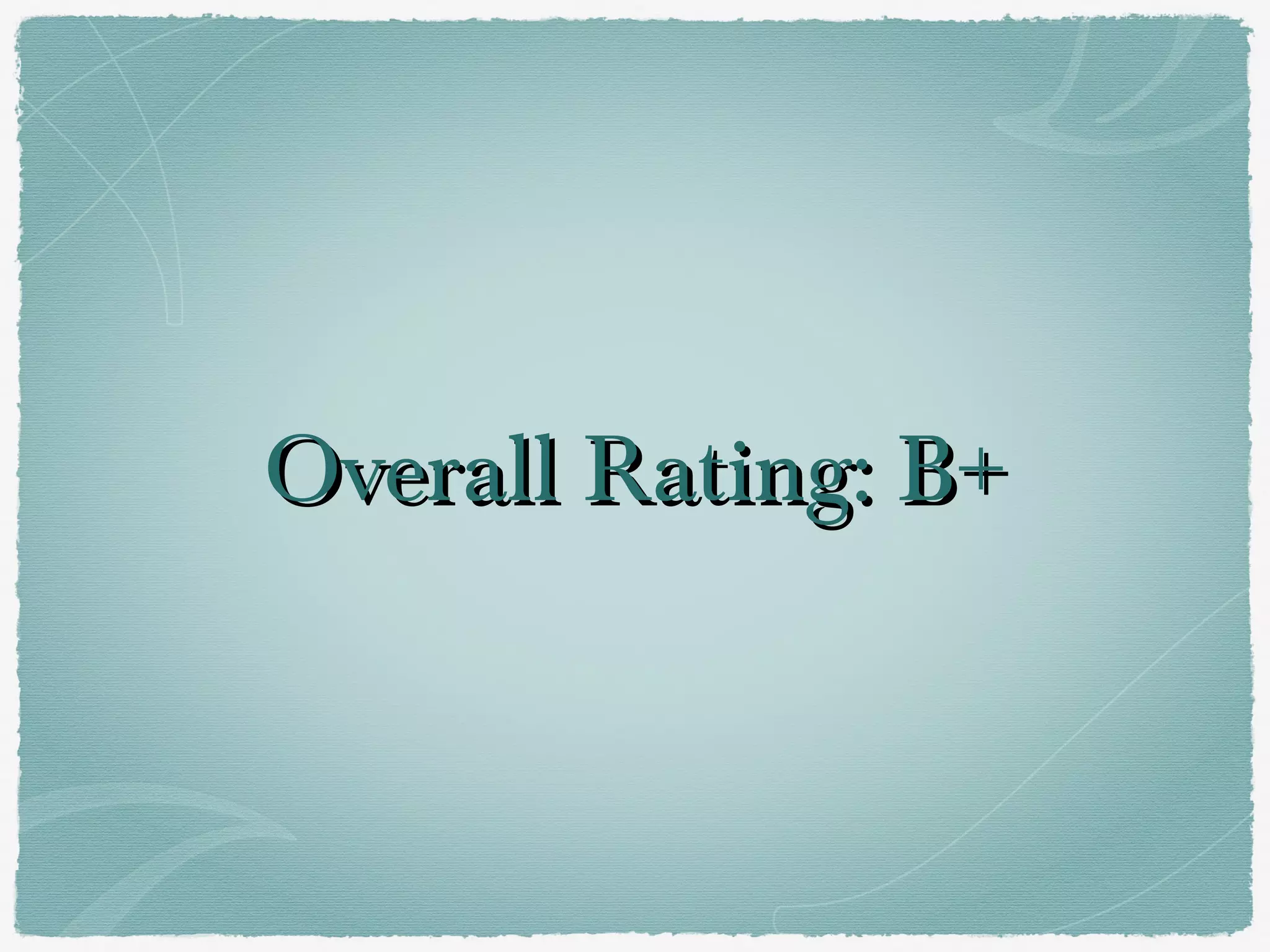 Overall Rating: B+