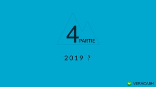 PARTIE4
2 0 1 9 ?
 