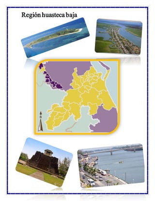 Región huasteca baja
 