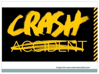 Image from www.crashnotaccident.com
 