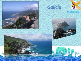 Volver a menú
Galicia
 