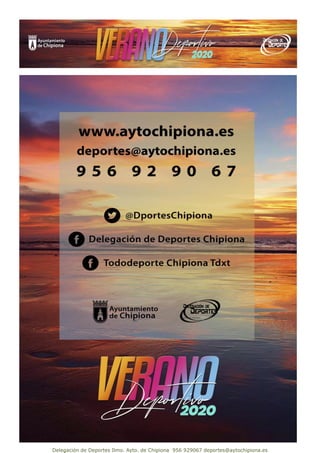 Delegación de Deportes Ilmo. Ayto. de Chipiona 956 929067 deportes@aytochipiona.es
 