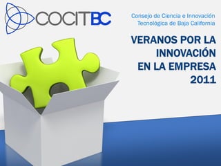 Consejo de Ciencia e Innovación
  Tecnológica de Baja California
 