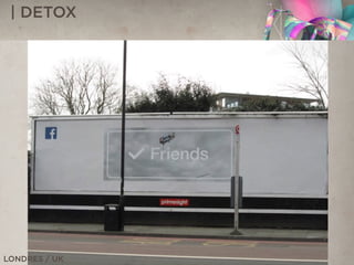 | DETOX
LONDRES / UK
 