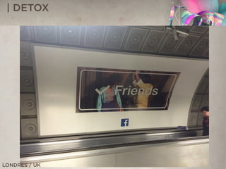 | DETOX
LONDRES / UK
 