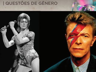 | QUESTÕES DE GÊNERO
 