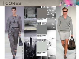 GIORGIOARMANI
IEVES&HAWKES
| CORES
 
