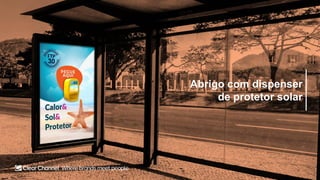 Abrigo com dispenser
de protetor solar
 
