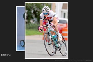 Efﬁzienz
Rennrad cc Greg Kondrasuk https://www.ﬂickr.com/photos/kondrag/4739184305/
 