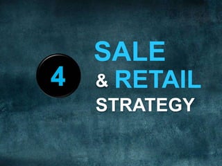 SALE
& RETAIL
STRATEGY
 