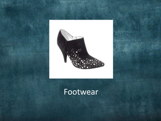 Footwear
 