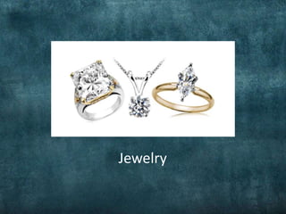 Jewelry
 