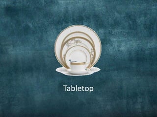Tabletop
 
