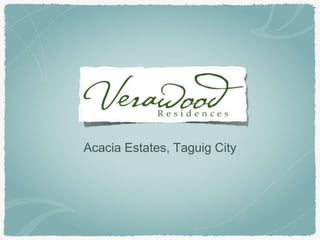 Acacia Estates, Taguig City
 