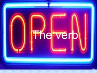 The verb
 