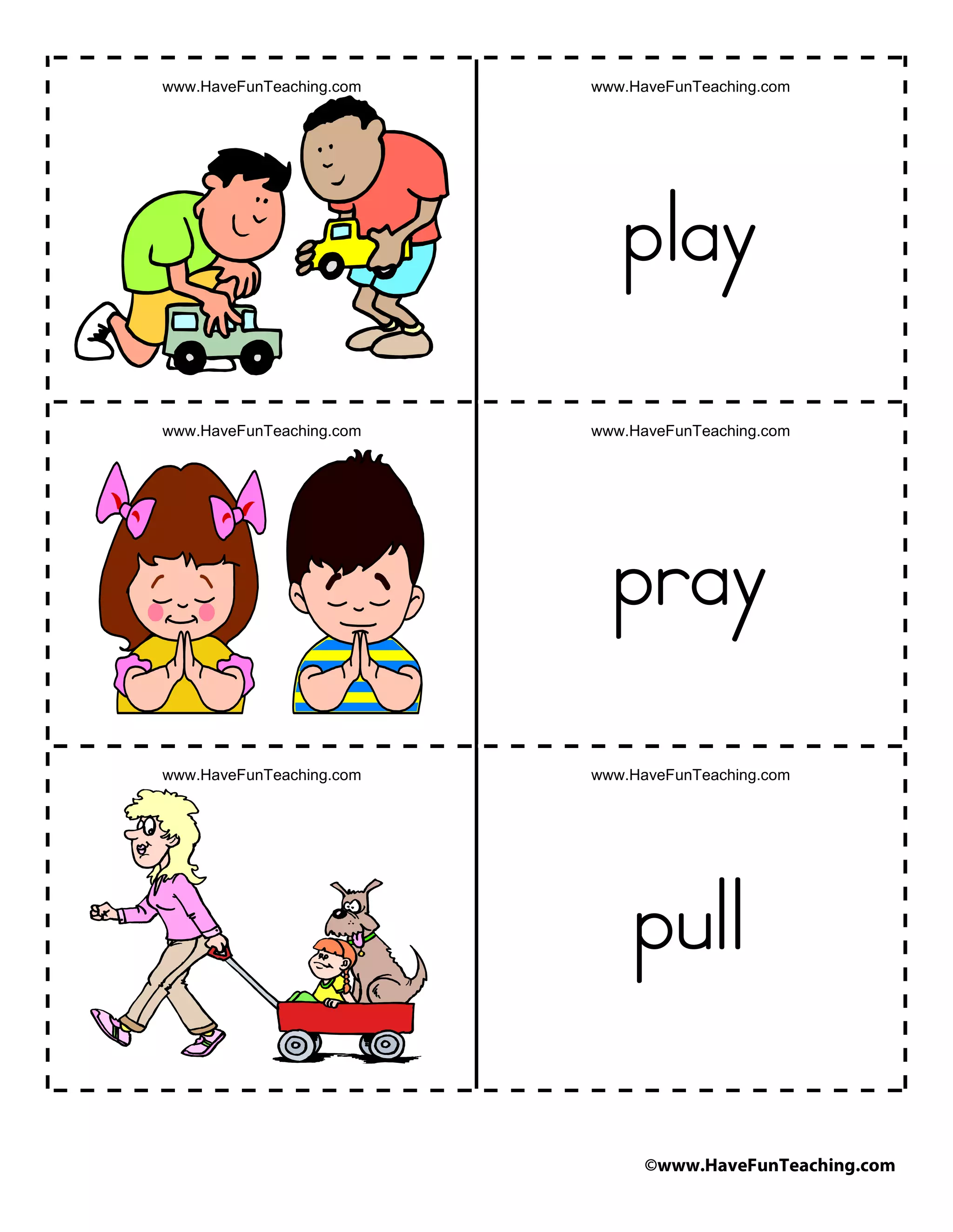 ©www.HaveFunTeaching.com
www.HaveFunTeaching.com www.HaveFunTeaching.com
play
www.HaveFunTeaching.com www.HaveFunTeaching.com
pray
www.HaveFunTeaching.com www.HaveFunTeaching.com
pull
 