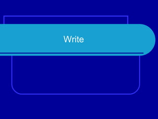 Write
