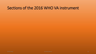 Sections of the 2016 WHO VA instrument
04-02-2020 Dr.Aman Bansal 36
 