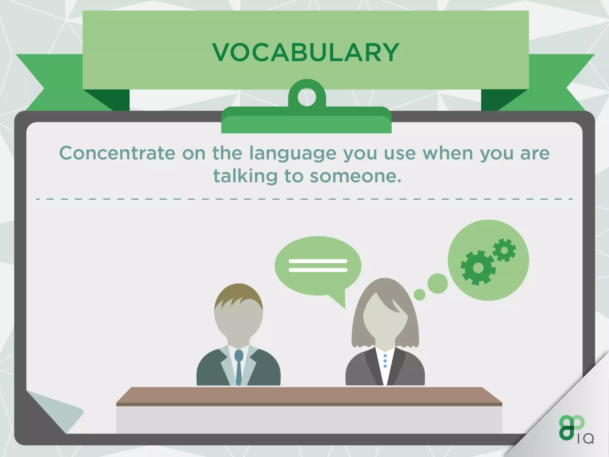 IQ Work Hacks : Verbal communication 