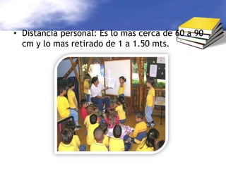 Distancia social: es la que su distancia es de la mas cerca de 1.5 a 2 mts y lo mas lejos es de 2 a 4 mts. 
