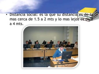 Distancia pública: Lo mas cerca es de 4 a 8 mts y lo mas retirado es de 8 mts en adelante.